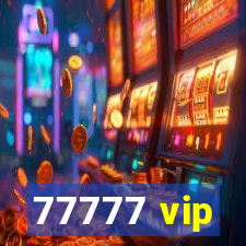 77777 vip